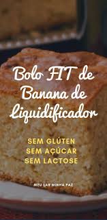 Bolo De Banana Com Farinha De Rosca De Liquidificador Bolo De Banana Sem Gluten Nao Vai Leite Nem Acucar Nem Farinha Confira Os Ingre Healthy Nutrition Foods Healthy Recipes Easy Snacks Nutrition Healthy Eating