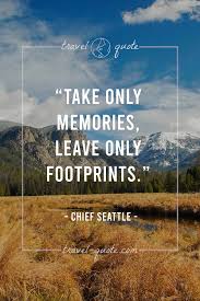 Welcome to these chief quotes of the day from my large collection of positive, romantic, and funny quotes. Chief Seattle Archives Travel Quote