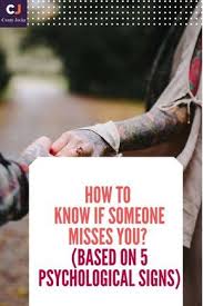 How To Know If Someone Misses You Based On 5 Important Signs How To Know Signs He Loves You Someone Like You Quotes