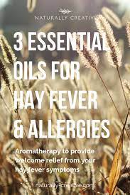Using Essential Oils For Hay Fever Hayfever Remedies Hay Fever Asthma Treatment