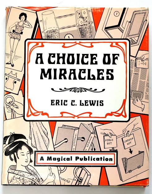 A Choice Of Miracles by Eric C. Lewis