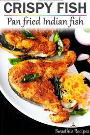 How to reheat fried catfish: Fish Fry Recipe Pan Fried Crispy Fish Swasthi S Recipes