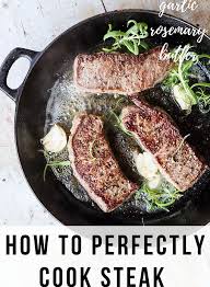 Cook for 30 seconds, and then begin moving the steak around, occasionally pressing slightly to ensure even contact with the skillet. Garlic Rosemary Buttered Steak How To Cook Steaks Ginger With Spice
