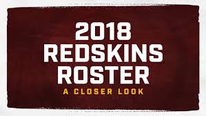 a closer look at the redskins 2018 roster