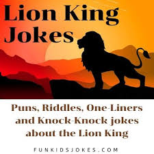 Following is our list of funny knock knock jokes that are bound to get at least a little chuckle out of you. Lion King Jokes Clean Lion King Jokes Fun Kids Jokes