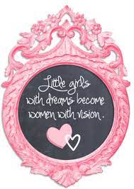 Short inspirational quotes for little girls. Quotes For Little Girls With Big Dreams Letterpile