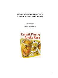 Uma siyam syamsiar sari (f1c116004) angkatan 2016 tia fenny gustriana (f1c116008) angkatan 2016 roza… Proposal Usaha Kripik Pisang Aneka Rasa