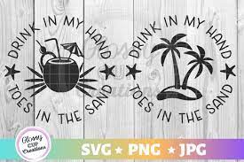 Free drink in my hand toes in the sand svg cut file. Drink In My Hand Toes In The Sand Svg Png Jpg 446976 Cut Files Design Bundles
