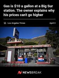 Gas prices in Gorda-by-the-Sea along the Big Sur coast are nearing 10 a  gallon making it among the most expensive places in the country to fill  up The station owner says the