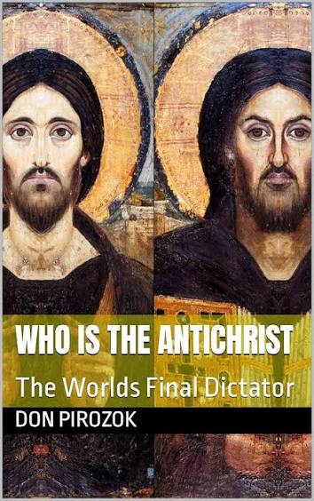 Amazon.com: Who Is the Antichrist: The Worlds Final Dictator eBook :  Pirozok, Don, Pirozok, Cheryl: Books