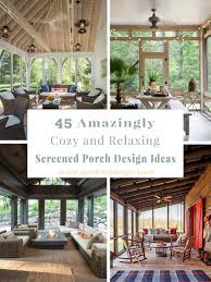 You and your family should get a lot of enjoyment from even a small screened porch and it should add more resale value to your home than. 45 Amazingly Cozy And Relaxing Screened Porch Design Ideas