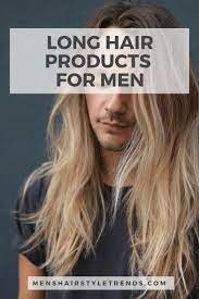 Best Hair Products For Men 2021 Ultimate Guide Long Hair Styles Men Long Hair Styles Mens Hairstyles