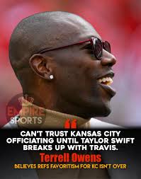 TERRELL OWENS: Thinks the Refs will try to take Kansas City Chiefs to the  Super Bowl again, if Taylor Swift stays with Travis Kelce. “She's gotta go”  -Terrell Owens #TerrellOwens #NFL #EmpireSports #