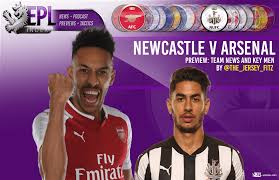 Watch highlights and full match hd: Newcastle United V Arsenal Preview Team News Key Players Prediction Epl Index Unofficial English Premier League Opinion Stats Podcasts