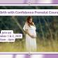Birth with Confidence - In Person Prenatal Class event image