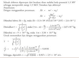 Maybe you would like to learn more about one of these? Sebuah Elektron Dipercepat Dari Keadaan Diam Melalui Beda Potensial 1 5 Mv Sehingga Memperoleh Brainly Co Id