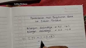 Pada tanggal 25 agustus 2009 tercatat sebagai pemegang rekor manusia tertinggi. Cara Menghitung Pembulatan Hasil Pengukuran Berat Ke Satuan Terdekat Matematika Kelas Iv Sd K 13 Youtube