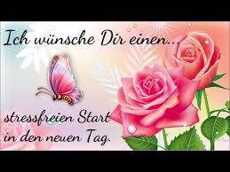 Guten Morgen Gruss Fur Dich Ich Wunsche Dir Einen Schonen Und Stressfreien Tag Youtube Guten Morgen Gruss Guten Morgen Freitag Guten Morgen