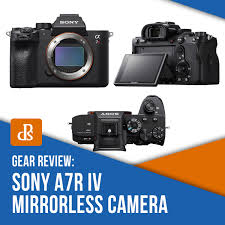 review sony a7r iv mirrorless camera