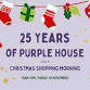 25 Years of Purple House and Christmas Shopping! event in East Side NT