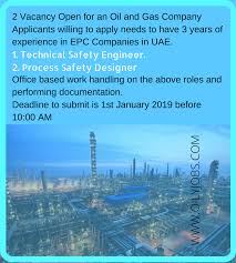 Vacancy for safety engineer/safety officer. 1 Technical Safety Engineer 2 Process Safety Designer Oil Gas King
