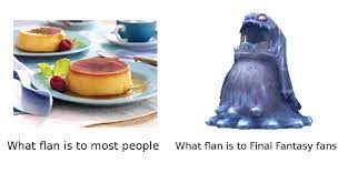 Flan vs flan for final fantasy fans : r/FinalFantasy
