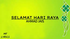 Create and get +5 iq. Ahmad Jais Selamat Hari Raya Lirik Youtube