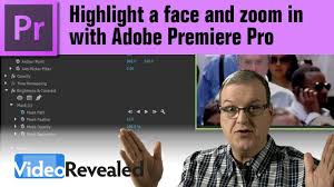 Highlight A Face And Zoom In With Adobe Premiere Pro Adobe Premiere Pro Premiere Pro Tutorials Premiere Pro