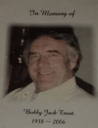 Bobby Jack “Bob” Trout (1938-2006)