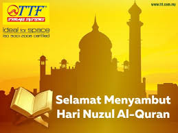 Saya juga sangat tidak setuju apabila hari nuzulul quran diperingati. Selamat Menyambut Hari Nuzul Al Quran Kepada Semua Umat Islam From Ttf Management Assalamualaikum Image Nuzul Quran Quran