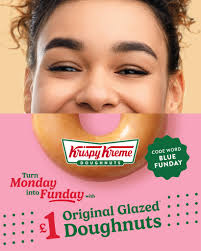 Blue Monday? We said absolutely not 💅💙 Tomorrow = Funday Original Glazed™  doughnuts just £1 each Say “Blue Funday” at the checkout in Krispy Kreme®  shops and let the good mood glaze over 🍩