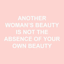 Famous people like lucille ball and james brown said their dying words while they were gravely ill. Another Woman S Beauty Is Not The Absence Of Your Own Beauty Quote Aesthetic Words Inspirational Quotes