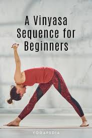 Check spelling or type a new query. A Vinyasa Sequence For Beginners Vinyasa Yoga Sequence Ashtanga Vinyasa Yoga Vinyasa Yoga Poses