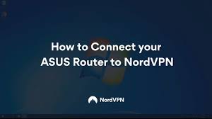 How To Connect Your Asus Router To Nordvpn Youtube