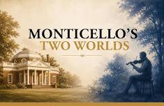 Monticello’s Two Worlds - Sherman