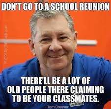 DON'T GO TO A SCHOOL REUNION 6 THERE'LL ...