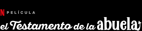 El Testamento De La Abuela Sitio Oficial De Netflix