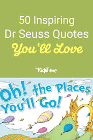 50 Inspiring Dr Seuss Quotes You Ll Love