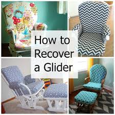Shop for slipcovers for glider chairs online at target. How To Recover A Nursery Glider Design Dazzle Nursery Glider Diy Baby Stuff Glider Rocker