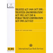 However, federal constitution was only being adopted after the independence and. Trustee Act 1949 Act 208 Trustees Incorporation Act 1952 Act 258 Public Trust Corporation Act 1995 Act 532 Marsden Professional Law Book