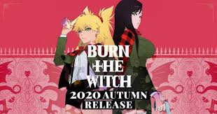 Japan surprised fans with the release of two new trailers for bleach. Burn The Witch Anime Release Date Trailer Plot Cast And Latest Updates Finance Rewind
