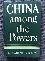 China among the Powers by Rowe, David Nelson: Near Fine Hardcover (1945)  1st Edition
