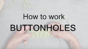 Knit the buttonhole band by making two buttonholes, one for the right side of the buttonband and one for in this raglan cardigan pattern, you decrease within the rib pattern on the sleeves. How To Knit Buttonholes Cocoknits