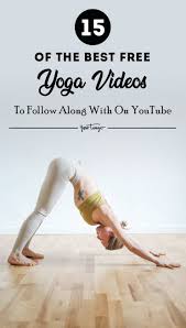 15 Best Free Yoga Videos On Youtube In 2020 Free Yoga Videos Free Yoga Free Yoga Workouts