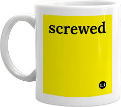 Urban Dictionary: screwed