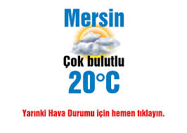 Ordu mersin'ın en güncel mersin hava durumu tahmini sitesi. Mersin Yarin Hava Durumu