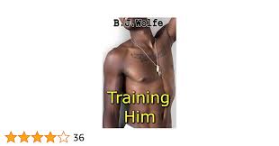 Training Him (XXX-Rated Gay Interracial First Time Erotica) - Kindle  edition by Wolfe, B.J.. Literature & Fiction Kindle eBooks @ Amazon.com.