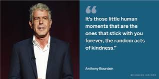 'you can call me the bad boy chef all you want. Anthony Bourdain Quotes Show Why He Was So Beloved