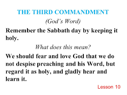 The big question for the sabbath is whether or not in the new testament there is a commandment to keep the sabbath day holy in the same way it was commanded in the old testament. Remember The Sabbath Day By Keeping It Holy What Does This Mean Ppt Download