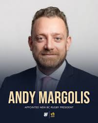 I'm really excited to work with the BC Rugby team and the community it  serves.'' We are pleased to announce Andy Margolis as the new BC Rugby  President following the 2025 Annual